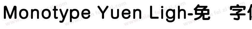 Monotype Yuen Ligh字体转换